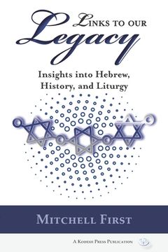 portada Links to Our Legacy: Insights into Hebrew, History, and Liturgy (in English)