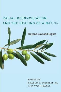 portada Racial Reconciliation and the Healing of a Nation: Beyond Law and Rights (The Charles Hamilton Houston Institute Series on Race and Justice)