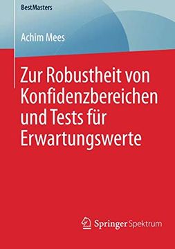 portada Zur Robustheit von Konfidenzbereichen und Tests für Erwartungswerte (Bestmasters) (en Alemán)