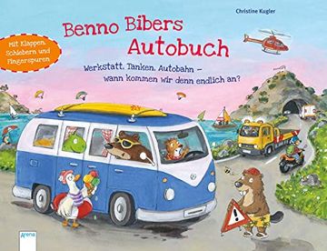 portada Benno Bibers Autobuch: Werkstatt, Tanken, Autobahn - Wann Kommen wir Denn Endlich an? (en Alemán)