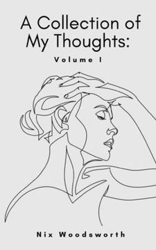 portada A Collection of My Thoughts: Volume I (en Inglés)