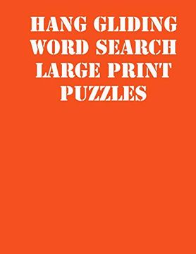 portada Hang Gliding Word Search Large Print Puzzles: Large Print Puzzle Book. 8,5X11 ,Matte Cover,Soprt Activity Puzzle Book With Solution 