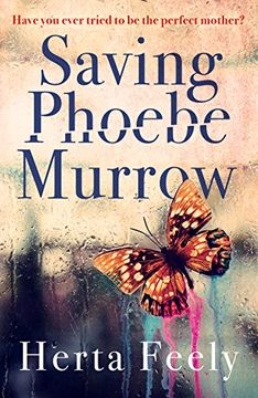 portada Saving Phoebe Murrow: Have you ever tried to be the perfect mother?