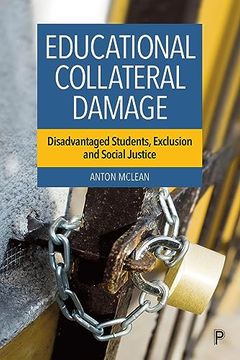 portada Educational Collateral Damage: Disadvantaged Students, Exclusion and Social Justice (en Inglés)