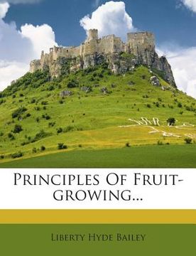 portada Principles Of Fruit-growing... (en Inglés)
