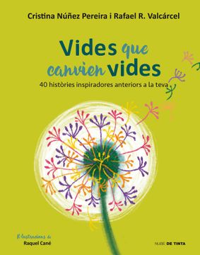 portada Vides que Canvien Vides: 40 Històries Inspiradores Anteriors a la Teva (Nube de Tinta) (in Catalá)