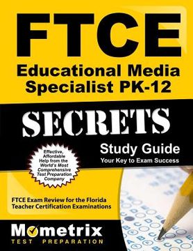 portada FTCE Educational Media Specialist Pk-12 Secrets Study Guide: FTCE Test Review for the Florida Teacher Certification Examinations