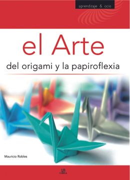 portada El Arte del Origami y la Papiroflexia