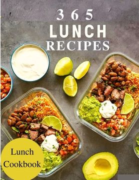 portada 365 Lunch Recipes: Enjoy 365 Days With Amazing Lunch Recipes In Your Own Lunch Cookbook - Lunch Box Cookbook, Bento Lunch Cookbook, Schoo (en Inglés)