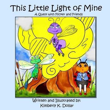 portada This Little Light of Mine: A Quest with Flicker and Friends (en Inglés)