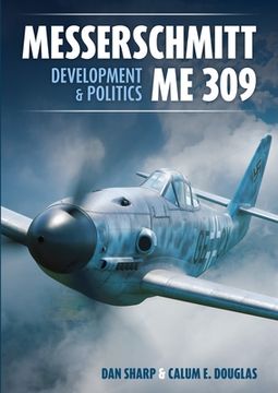 portada Messerschmitt Me 309 Development & Politics (en Inglés)