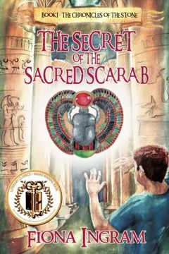 portada The Secret of the Sacred Scarab: Volume 1 (The Chronicles of the Stone)