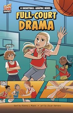 portada Full-Court Drama: A Basketball Graphic Novel (Slam Dunk Graphics) (en Inglés)