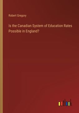 portada Is the Canadian System of Education Rates Possible in England? (en Inglés)