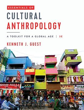 portada Essentials of Cultural Anthropology: A Toolkit for a Global age (en Inglés)