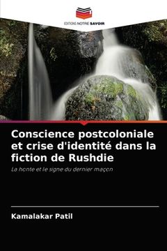 portada Conscience postcoloniale et crise d'identité dans la fiction de Rushdie (en Francés)