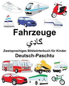 portada Deutsch-Paschtu Fahrzeuge Zweisprachiges Bildwörterbuch für Kinder (en Alemán)