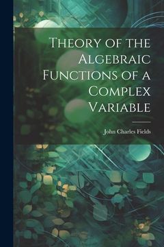 portada Theory of the Algebraic Functions of a Complex Variable (en Inglés)