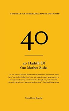 portada 40 Hadith of 'aisha: [Revised and Updated] (en Inglés)