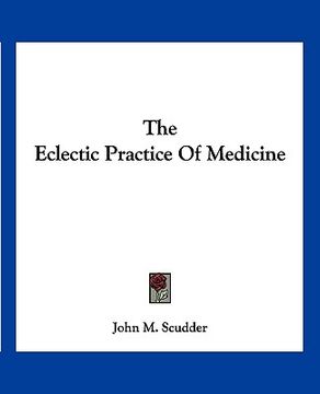portada the eclectic practice of medicine (in English)