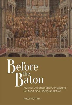 portada Before the Baton: Musical Direction and Conducting in Stuart and Georgian Britain (Music in Britain, 1600-2000) (in English)