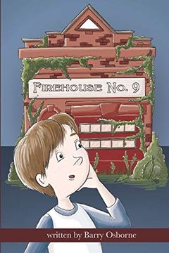 portada Firehouse no. 9: Adventure for 8, 9, 10,11, 12 Year Olds. Firefighters, Ghosts, Time Travel, Heroes, Middle Grade Reader, Fantasy, Action, Children 