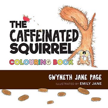 portada The Caffeinated Squirrel - Colouring Book (en Inglés)