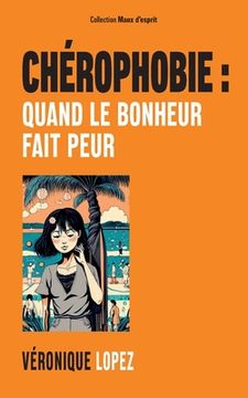 portada Chérophobie: quand le bonheur fait peur (en Francés)