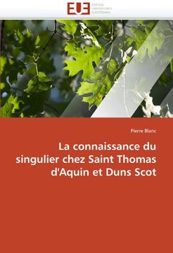 portada La Connaissance Du Singulier Chez Saint Thomas D'Aquin Et Duns Scot
