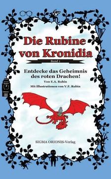 portada Die Rubine Von Kronidia 1: Entdecke Das Geheimnis Des Roten Drachen (en Alemán)