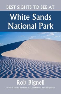 portada Best Sights to See at White Sands National Park (en Inglés)