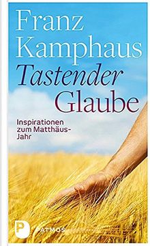 portada Tastender Glaube - Inspirationen zum Matthäus-Jahr