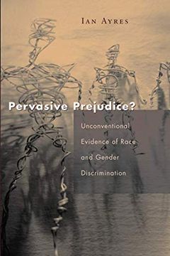 portada Pervasive Prejudice? Unconventional Evidence of Race and Gender Discrimination (Studies in law and Economics) (en Inglés)