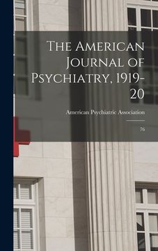 portada The American Journal of Psychiatry, 1919-20: 76 (en Inglés)