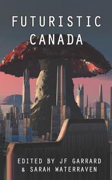 portada Futuristic Canada (en Inglés)