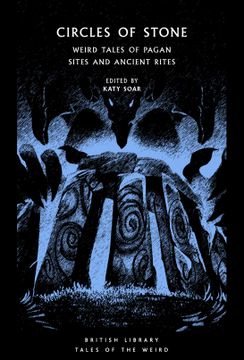 portada Circles of Stone: Weird Tales of Pagan Sites and Ancient Rites: 44 (British Library Tales of the Weird)