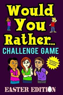 portada Would You Rather Challenge Game Easter Edition (en Inglés)