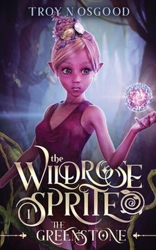 portada The Wildrose Sprite 1: The Greenstone (en Inglés)