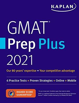 portada Gmat Prep Plus 2021: 6 Practice Tests + Proven Strategies + Online + Mobile (Kaplan Test Prep) (en Inglés)
