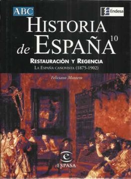 portada Historia de España 10. Restauración y Regencia. La España Canovista (1897-1902)