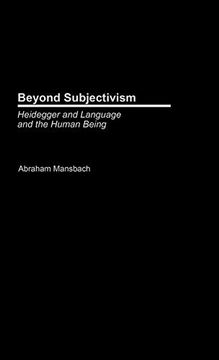 portada Beyond Subjectivism: Heidegger on Language and the Human Being 