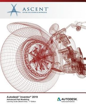 portada Autodesk Inventor 2019: Advanced Part Modeling (Mixed Units): Autodesk Authorized Publisher (en Inglés)