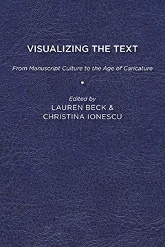 portada Visualizing the Text: From Manuscript Culture to the age of Caricature (en Inglés)