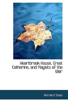 portada heartbreak house, great catherine, and playlets of the war