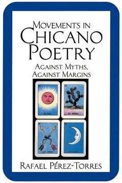 portada Movements in Chicano Poetry Paperback: Against Myths, Against Margins (Cambridge Studies in American Literature and Culture) (en Inglés)