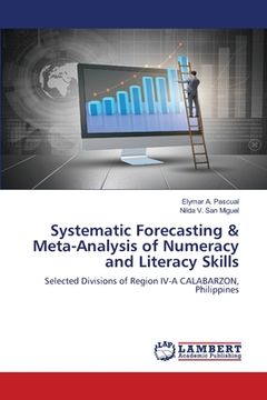 portada Systematic Forecasting & Meta-Analysis of Numeracy and Literacy Skills (en Inglés)