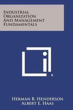 portada Industrial Organization And Management Fundamentals (en Inglés)