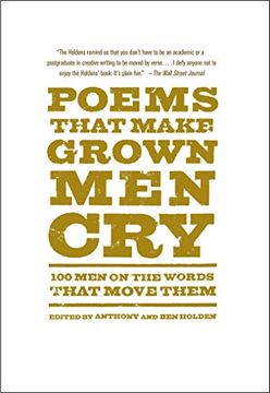 portada Poems That Make Grown Men Cry: 100 Men on the Words That Move Them (en Inglés)