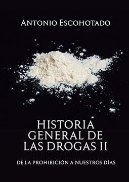portada Historia general de las drogas (Tomo II)