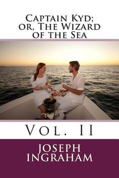 portada Captain Kyd; or, The Wizard of the Sea: Vol. II (in English)
